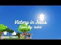 Victory in Jesus