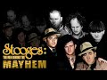 Stooges:  The Men Behind The Mayhem