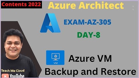 Configure Azure Virtual Machine backup and Restore | Azure Architect  AZ_305