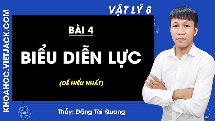 Giải bài tập vật lý lớp 8 bài 4 năm 2024