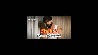 SHEH.2(Official song) singga.ft [slowed&Reverb]