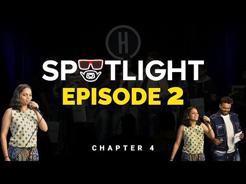 Spotlight Chapter 4 | Episode 2 | RJ ROSHAN | Srushti Tawade @TheHabitatStudios​