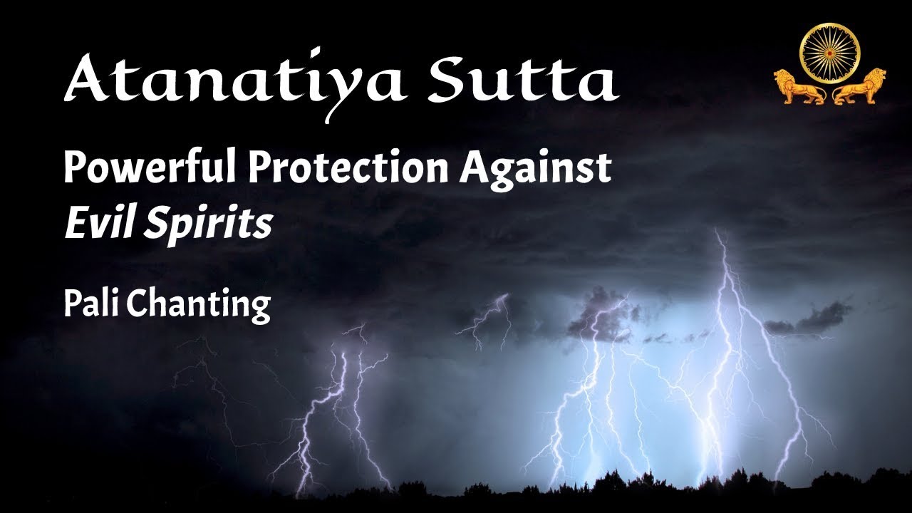 Powerful Protection Against Evil Spirits Atanatiya Sutta  Pali Chanting