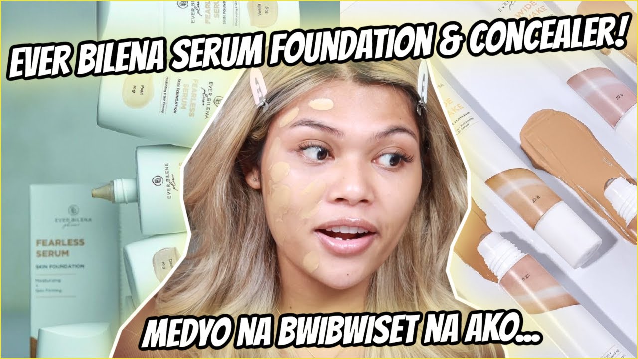 EVER BILENA FEARLESS SERUM FOUNDATION REVIEW! HOY KABAHAN NA LAHAT NG SKINTINT SA PINAS!