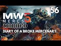 DIARY OF A BROKE MERCENARY  - Mechwarrior 5: MODDED #56 (PC Gameplay Yet Another Mechlab)