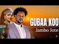 Jambo Jote Gubaa Koo Official Video New Afan Oromo Music 2026 