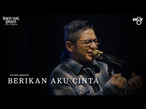 Berikan Aku Cinta - UNGU | Studio Session