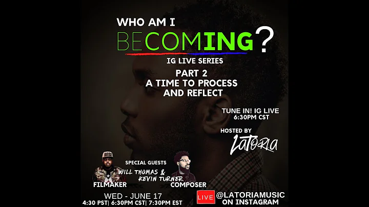 Who Am I Becoming? Part 5 LaToria feat Will Thomas