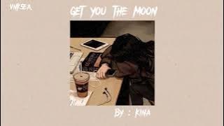 kina - Get you the moon