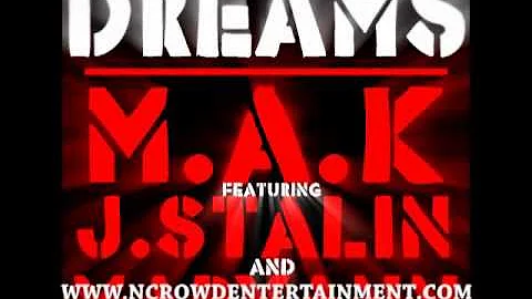 Dreams - M.A.K. Ft. J Stalin & Maryann (Produced b...