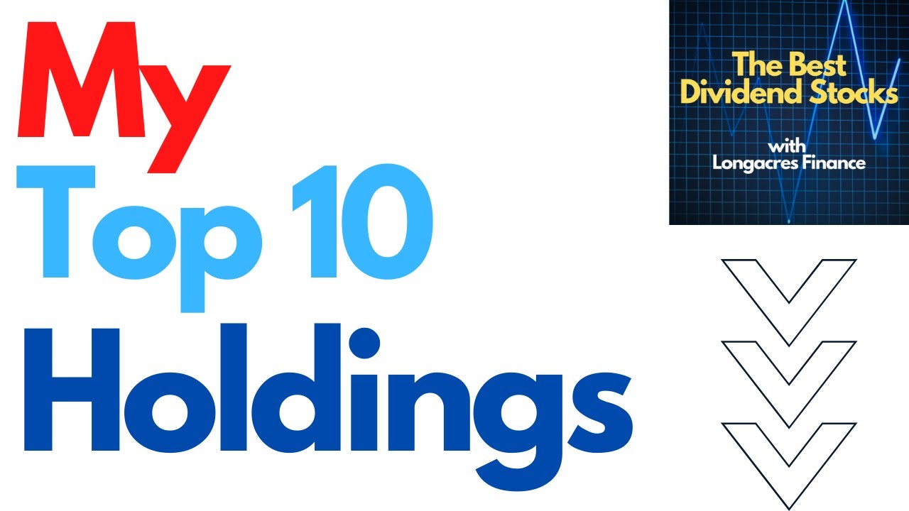 My Top 10 Holdings - Dividend Growth Investing