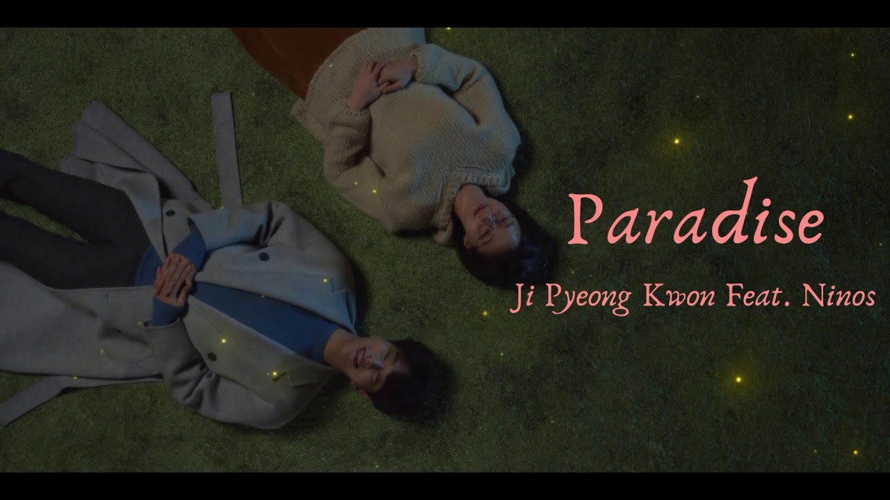 My Holo Love - Paradise Lyrics by Ji Pyeong Kwon Feat Ninos