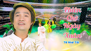PHIÊN CHỢ NGÀY XUÂN - TỪ NHƯ TÀI || Nhạc Vùng Cao Tây Bắc Hay Nhất 2022