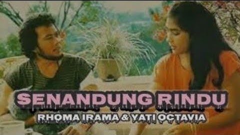 SENANDUNG RINDU// RHOMA IRAMA - YATI OCTAVIA