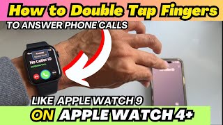 Apple Watch 9: Double Tap Pinch to Answer Calls, Pause, Play Music on Older Apple Watch 4+ by Pania T. 23,843 views 7 months ago 4 minutes, 1 second