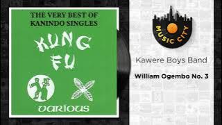 Kawere Boys Band - William Ogembo No. 3 |  Audio