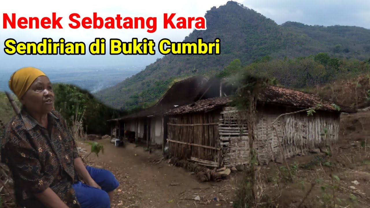 Nenek Sendirian di Rumah Sederhana Lereng Bukit Cumbri Wonogiri 