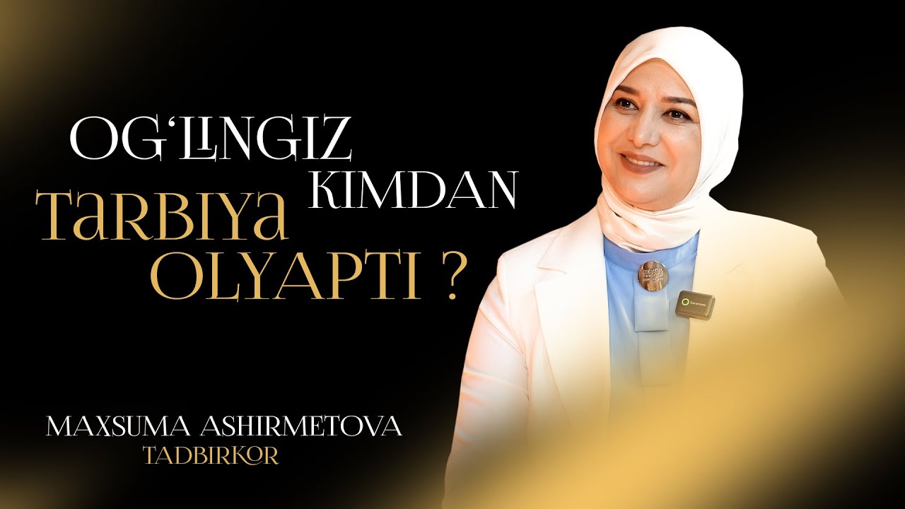 NILUFAR GULI │ O‘G‘LINGIZ KIMDAN TARBIYA OLYAPTI?