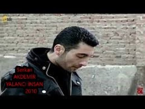 SERKAN AKDEMİR YALANCI İNSAN 2010