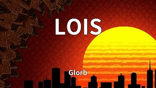 Glorb  Lois s