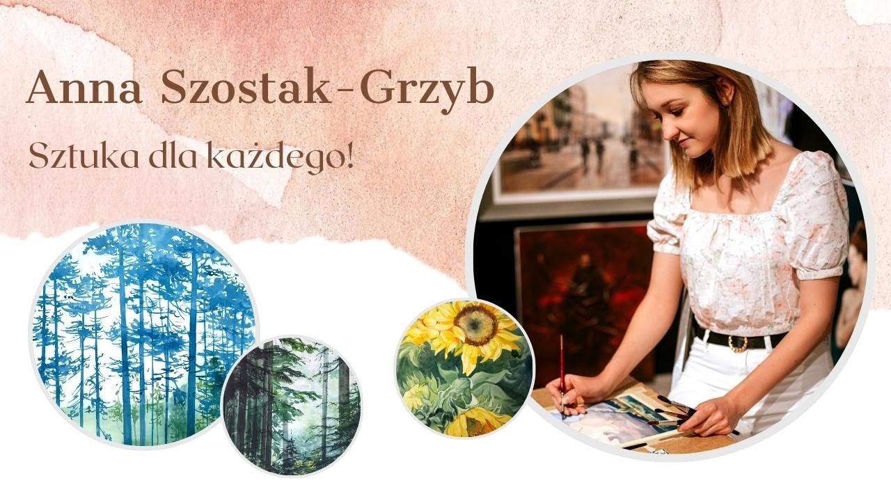 Anna Szostak-Grzyb - SZTUKA DLA KAŻDEGO! - YouTube