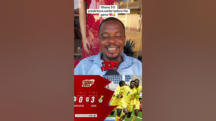 Ghana vs Madagascar 3:0 against Madagascar