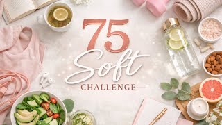 75 Soft Challenge — a gentler approach to building - consistency without burnout (free print out )  screenshot 2
