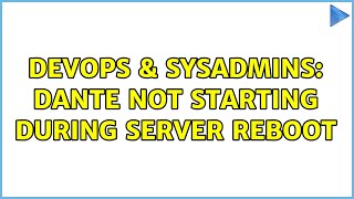 Celebrity DevOps & SysAdmins: dante not starting during server reboot (4 Solutions!!) Profile