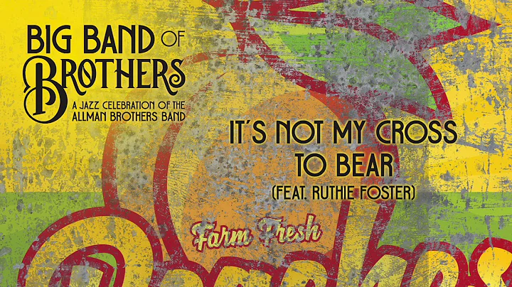 Big Band Of Brothers - "It's Not My Cross to Bear"...