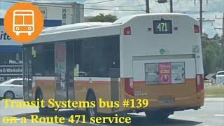 Transit Systems bus #139 on a Route 471 service