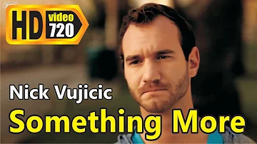Nick Vujicic - Something More (with Lyric)