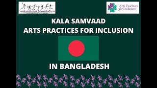 Kala Samvaad: Arts Practices for Inclusion travels to Bangladesh