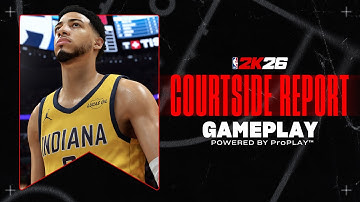 Courtside Report: Gameplay Powered by ProPLAY | NBA 2K26