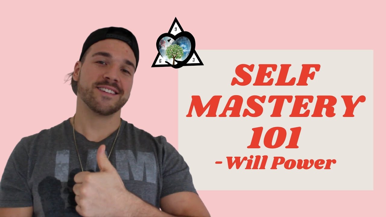 Self Mastery 101 | Will Power ✨