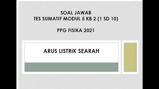 Tes Formatif Modul 5 KB 2 (1 sd 10) PPG FISIKA Tes Formatif Modul 5 KB 2 (1 sd 10) PPG FISIKA