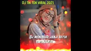 Dj menunggu janji setia dj terbaru 2021 keren viral tik tok yang paling di cari