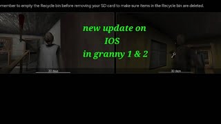 New update on IOS in granny 1 and 2