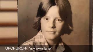 “My Own Lane” by Upchurch chords