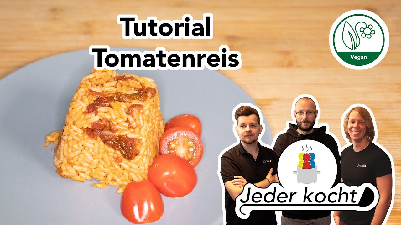 Jeder kocht - Tutorial Tomatenreis