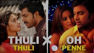 Thuli Thuli X Oh Penne - Remix | Yuvan X Anirudh [ Tamil Song Remix ]