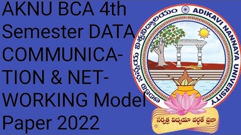 AKNU BCA 4th Semester DATA COMMUNICATION & NETWORKING Model Paper 2022