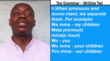 Twi Grammar - Writing Twi 3 | Learn Twi With Opoku