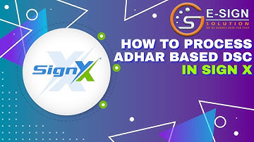 How To Process Aadhar Based Digital Signature Certificate In SIGN X | GS Esign Solution |  #dsc
