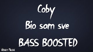 Coby - Bio Sam Sve ( BASS BOSTED )