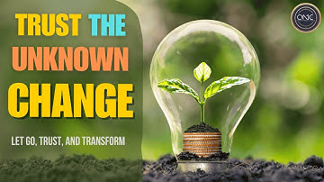 Let Go, Trust, and Transform: Embracing Change as a Path to Growth