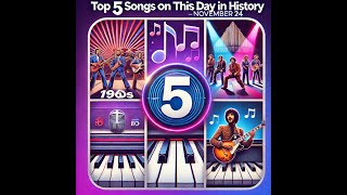 Top 5 Songs This Day in History – November 24