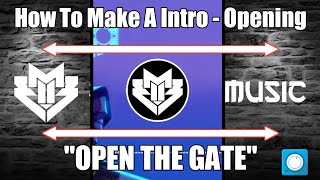 [TUTORIAL] Membuat Intro / Opening Open The Gate Versi 1 | Avee Player Template | RONYBAIK MUSIC