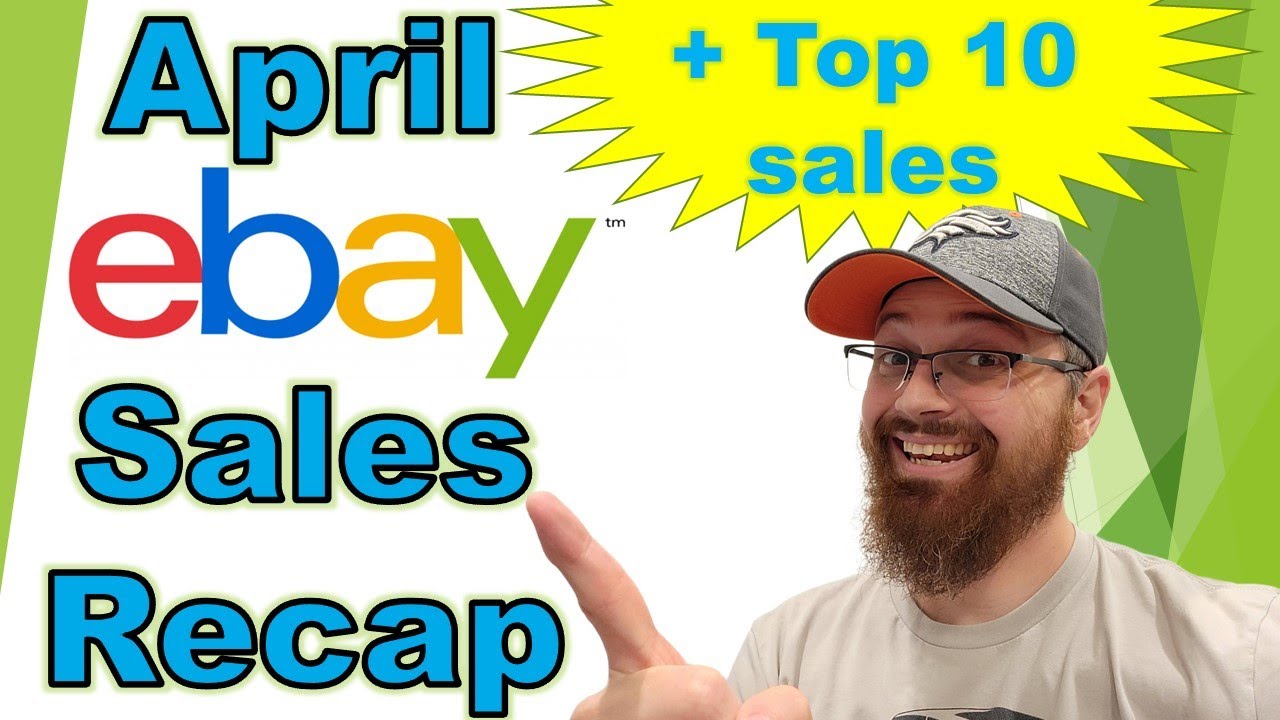 Top 10 items sold on Ebay for the month of April plus overall sales