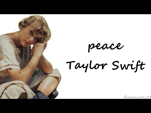 Taylor Swift - peace (Lyrics)