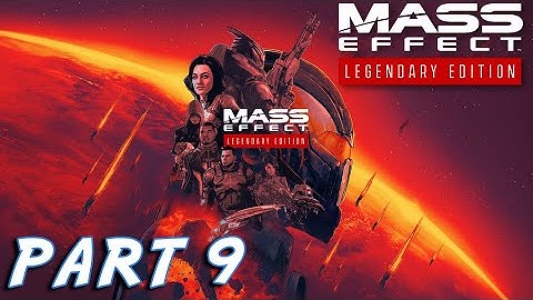 Mass Effect Legendary Edition Walkthrough *PART 9* | Mass Effect 2 Remastered Playthrough